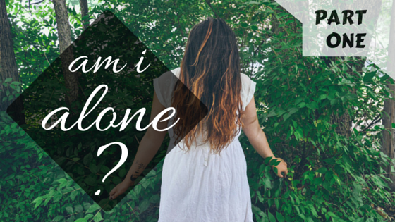 Woman, Am I Alone?