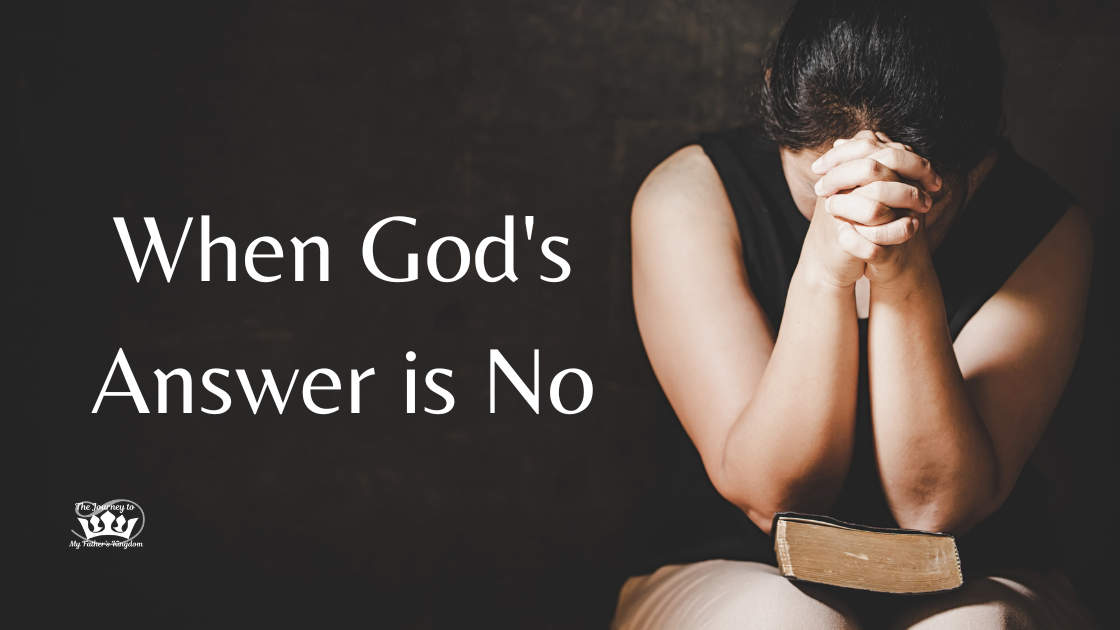 When God's Answer is No